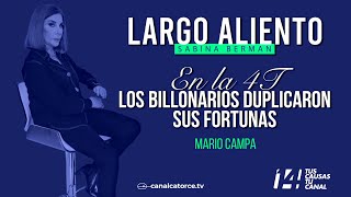 Largo Aliento  En la 4T los billonarios duplicaron sus fortunas [upl. by Chandless1]