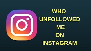 How to check who UNFOLLOWED me on Instagram 2017 100 works [upl. by Selia907]