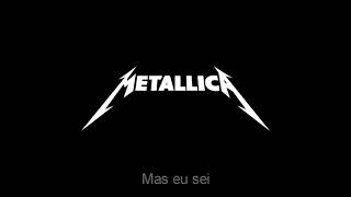 Metallica  Nothing Else Matters Legendado [upl. by Dorotea]