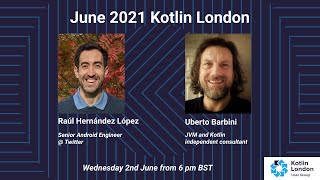 June 2021 Kotlin London [upl. by Ganiats906]