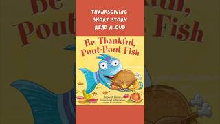 Be Thankful PoutPout Fish  Thanksgiving kids book readaloud storytime [upl. by Schuster]