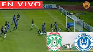 🛑 MARATHON VS VICTORIA EN VIVO ⚽⚽ HONDURAS LIGA NACIONAL  APERTURA  JORNADA 5 [upl. by Adriene]