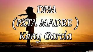 Kany García  DPM letra [upl. by Ecenaj]