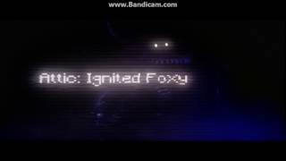 TJOCR Ignited Foxy Attic [upl. by Sihon]