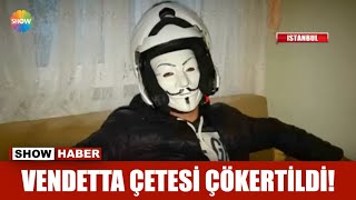 Vendetta çetesi çökertildi [upl. by Amimej]