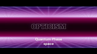 Continuous Variable Quantum Computing with Strawberry Fields  8  Quantum Phase Space [upl. by Cooley481]