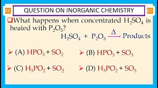 OQV NO – 355 What happens when concentrated H2SO4 is heated with P2O5 [upl. by Atiuqcir]