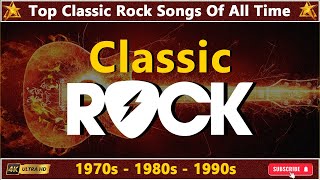 Best Classic Rock Songs 70s 80s 90s 🔔 Classic Rock Songs Full Album With Lyrics 🎸 4K Video Ultra HD [upl. by Putnem]