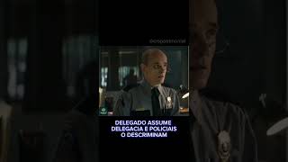 DELEGADO ASSUME DELEGACIA E POLICIAIS O DESCRIMINAM filme policial delegado Delegacia shorts [upl. by Enirak]