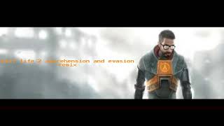 Realization and Dodging half life 2 apprehension and evasion remix [upl. by Onaicram]