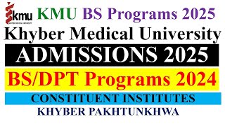 Khyber Medical University BS Programs Admissions 202425 KMU Undergraduate Admissions 2025 [upl. by Kester]