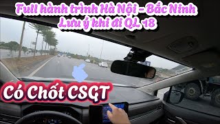 Taxi vlogs Full hành trình Hà Nội đi Bắc Ninh Những Lưu ý khi chạy trên Quốc Lộ 18 [upl. by Nelleoj]