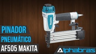 Alphabras  Pinador pneumático Makita AF505 [upl. by Ennaisoj]