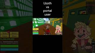 uzoth vs ramdon portal user bloxfruits roblox shorts uzoth [upl. by Valerio]