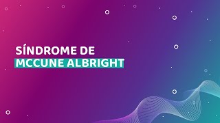 Síndrome de McCune Albright [upl. by Humpage]