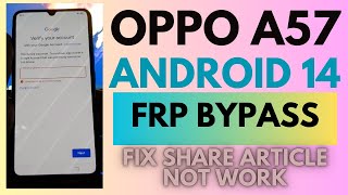 Oppo A57 Android 14 FRP Google Lock Bypass Fix Share Article Not Working Without PC [upl. by Eetnuahs161]