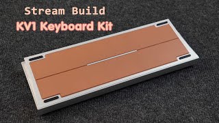 STREAM BUILD KV1 KEYBOARD KIT [upl. by Papagena]