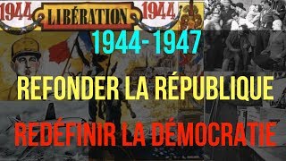 3ème BREVET HISTOIRE 19441947 REFONDER la RÉPUBLIQUE REDÉFINIR la DÉMOCRATIE [upl. by Scevor650]