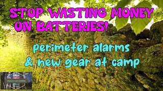 DONT WASTE MONEY ON BATTERIES SETTING PERIMETER ALARMS AND BURGERS AT CAMP [upl. by Jaret]