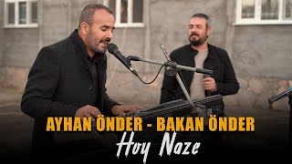 AYHAN ÖNDER  BAKAN ÖNDER  HOY NAZE  Canlı Performans [upl. by Aihtenyc]