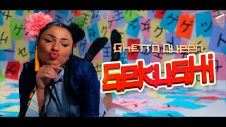 Ghetto Queen  SEKUSHI Official Music Video [upl. by Leoine81]