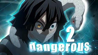 2 DANGEROUS🔥💥  Demon Slayer S4 AMVEdit 4K [upl. by Julie]