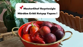 📌Mürdüm Erikli ketçap Yapımı amp MasterChef reçetesi [upl. by Odelia267]