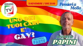 UNO DEI TUOI CARI E GAY 2parte Andrea Papini [upl. by Ahsemik]