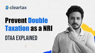 Understanding Double Tax Avoidance Agreement DTAA Tax benefits for NRI [upl. by Iveel]