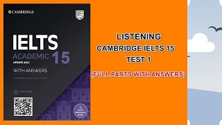 Lets practice LISTENING IELTS CAM 15 test 1  Full test amp answers [upl. by Ainesell]