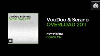 VooDoo amp Serano  Overload 2011 Original Mix [upl. by Nanreik]