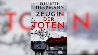 Zeugin der Toten Thriller by Elisabeth Herrmann  Hörbuch Krimis Thriller [upl. by Dew]