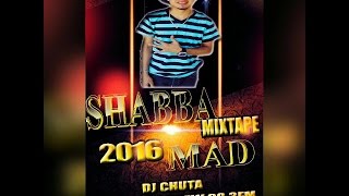 DJ CHUTA  SHABBA MAD MIXTAPE  GOLD TIME CREW 983 FM [upl. by Okomom]