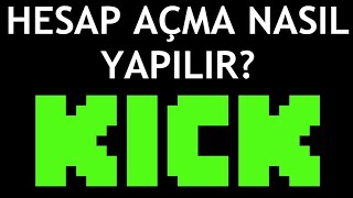 Kick Hesap Açma Nasıl Yapılır [upl. by Iover]