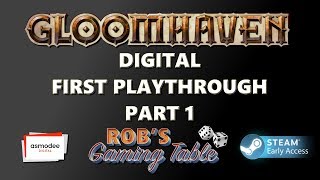 Gloomhaven Digital Early Access  Part 1 First Playthrough [upl. by Astrid]