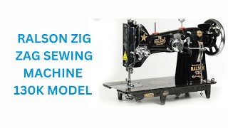 RALSON ZIG ZAG SEWING MACHINE 130K MODEL [upl. by Smitty]