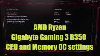 AMD Ryzen  Gigabyte B350  Memory and CPU speed settings for Overclocking [upl. by Gnok]