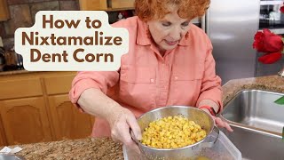 How to Nixtamalize Dent Corn [upl. by Chapin]