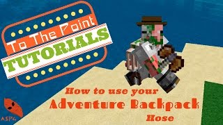 How To Use The Hose In Adventure Backpack Mod  Minecraft Tutorial [upl. by Htebarual378]