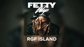 Fetty Wap  RGF Island Official Audio [upl. by Coleville568]