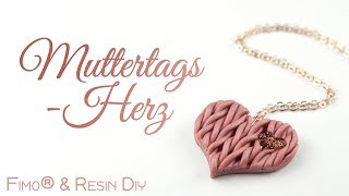 Muttertags DIY  RESIN amp FIMO® Herz in Strickoptik  Gießharz amp Polymer Clay Schmuck Anleitung [upl. by Ennail]