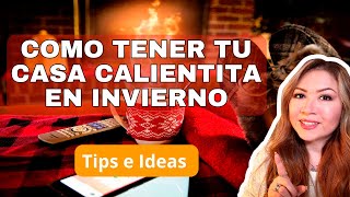 TIPS PARA MANTENER TU CASA CALIENTITA EN INVIERNO [upl. by Clyte]