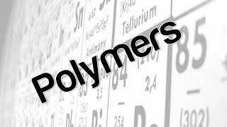 Polymers [upl. by Peppel]