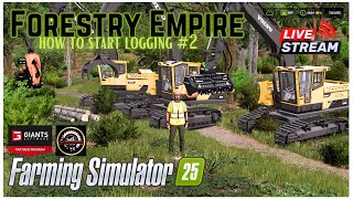 How to start logging on Farming Simulator 25 Part 2  Forestry Empire [upl. by Nnaasil146]