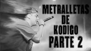 Kodigo • Metralletas  Doble tempo  Parte 2 [upl. by Yar]