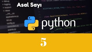 Python  Asal Sayı Algoritması  B5 [upl. by Eiluj]