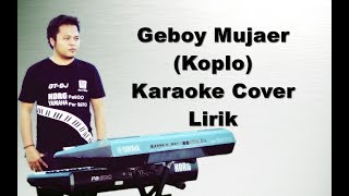 GEBOY MUJAER  KARAOKE KOPLO KORG PA600  PA900 [upl. by Anastice]