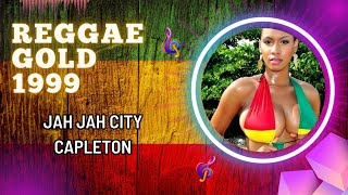 JAH JAH CITY CAPLETON Reggae Gold 1999 Full Album [upl. by Hanid]