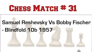 Samuel Reshevsky Vs Bobby Fischer  Blindfold Simul 10b 1957 bobby fischer chess [upl. by Hannavas]