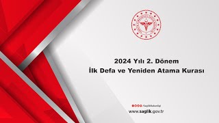 2024 Yılı 2 Dönem İlk Defa ve Yeniden Atama Kurası [upl. by Jollenta]